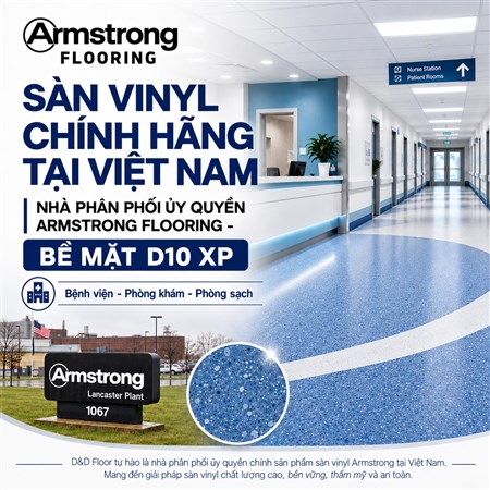 SÀN VINYL ARMSTRONG FLOORING CHÍNH HÃNG TẠI VIỆT NAM - D&D FLOOR NHÀ PHÂN PHỐI ỦY QUYỀN
